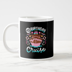 Grande Tasse Mon voyage en croisière pour mon anniversaire