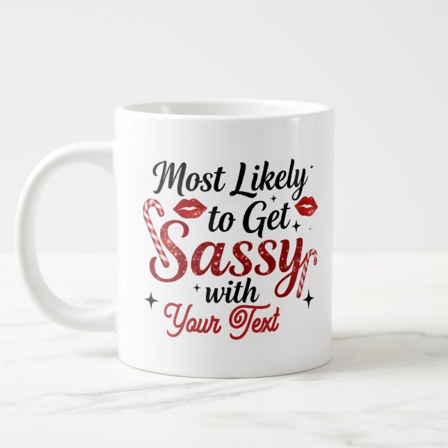 Grande Tasse Most Likely to Get Sassy Personalized Mug (Gauche)