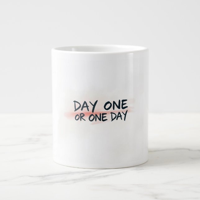 Grande Tasse Motivation du premier jour ou d'un jour (Devant)