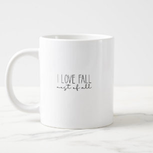 Grande Tasse Mug (591 ml) - I Love Fall Most Of All