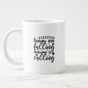 Grande Tasse Mug (591 ml)- Leaves Are Falling Autumn Is Calling