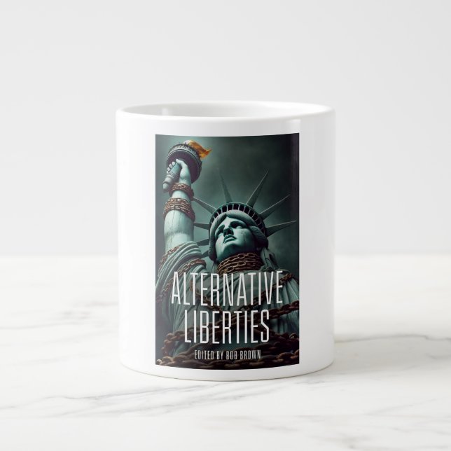 Grande Tasse Mug café Libertés alternatives (Devant)