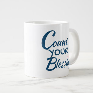 Grande Tasse Mug - café ou thé - Comptez vos bénédictions