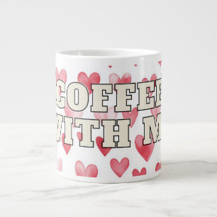 Grande Tasse Mug Cœur Café Avec Moi – Citation D'amour Romantiq