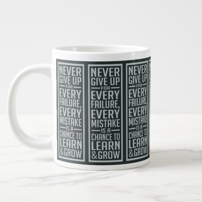 Grande Tasse NE JAMAIS ABANDONNER la mug jumbo motivationnelle (Gauche)