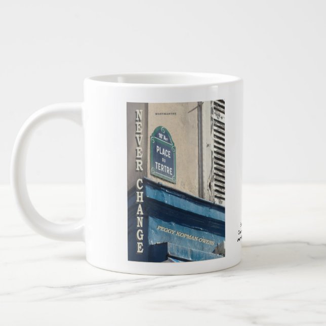 Grande Tasse "Ne jamais changer Montmartre" (Gauche)