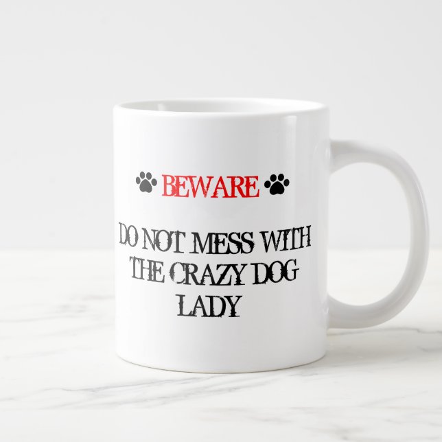 Grande Tasse Ne vous mêlez pas de la dame du chien fou (Droite)