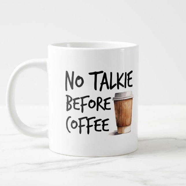 Grande Tasse No Talkie Before Coffee funny lover gift (Gauche)