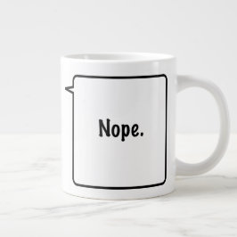 Grande Tasse NOPE Jumbo Mug