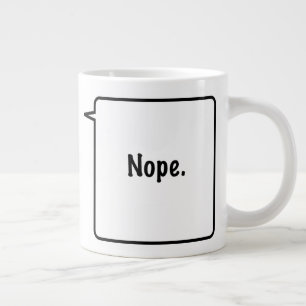 Grande Tasse NOPE Jumbo Mug