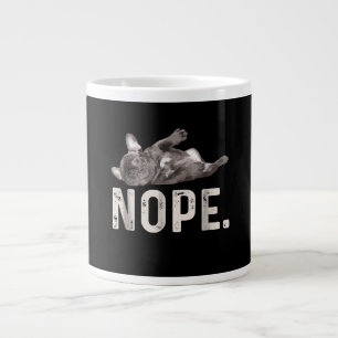 Grande Tasse Nope Lazy French Bulldog Amoureux des chiens Cadea