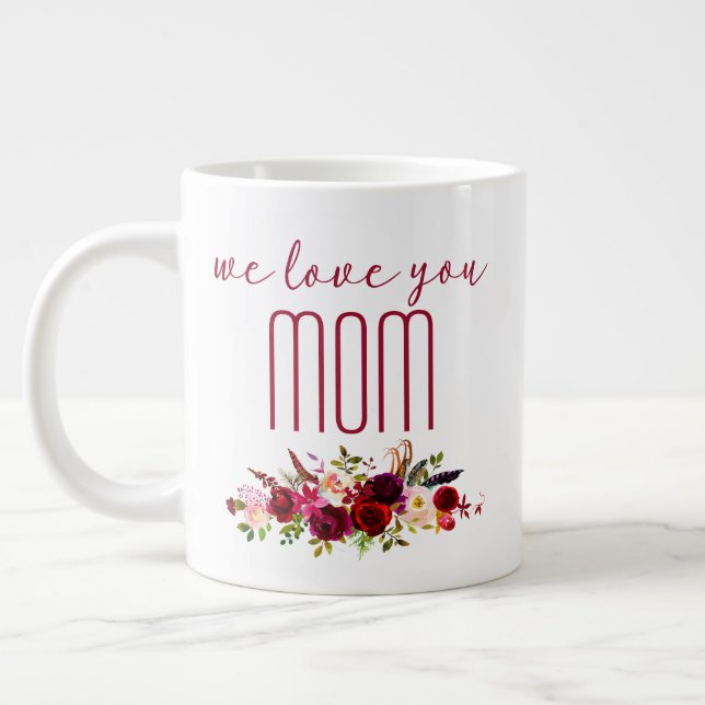 Grande Tasse Nous t'aimons Maman Bourgogne Florale (Gauche)