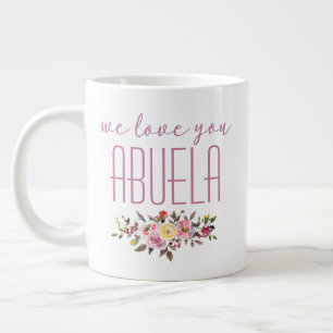 Grande Tasse Nous Vous Aimons Abuela Pink Floral