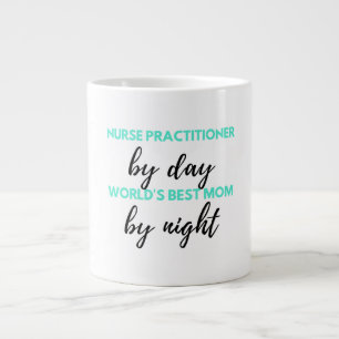 Grande Tasse Nurse Praticien Par Day World's Best Mom 2