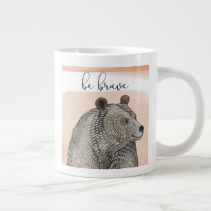 Grande Tasse Ours des cendres  Soyez courageux