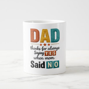 Grande Tasse Papa Merci de toujours dire oui quand maman disait