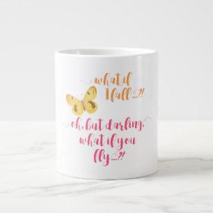 Grande Tasse Papillon - Et si je tombe ? - Mug inspirant