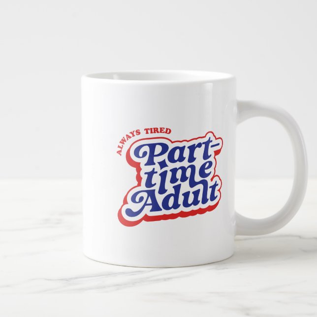 Grande Tasse Part-time Adult (Droite)