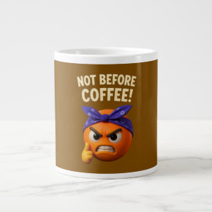 Grande Tasse Pas avant le café
