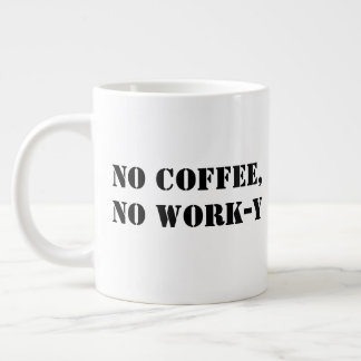 Grande Tasse Pas de café Pas de boue