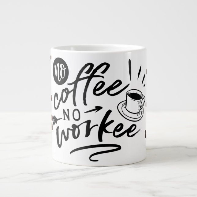Grande Tasse Pas de café Pas de travail (Devant)