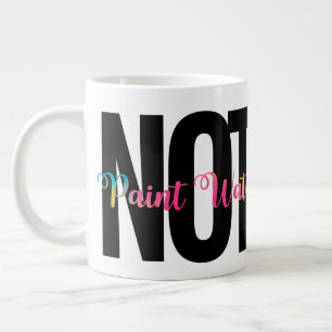 Grande Tasse PAS Peindre L'Eau, Humour Artiste, Drôle
