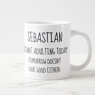 Grande Tasse Personnalisé Ne s'adonnant Pas Aujourd'Hui
