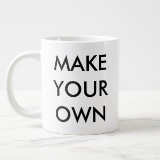 Grande Tasse Personnalisez votre propre Mug Jumbo personnalisé