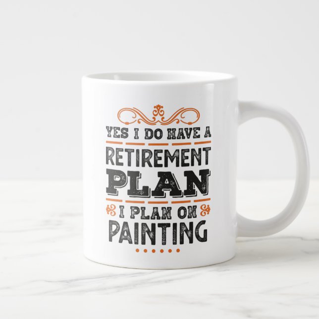 Grande Tasse Plan de retraite Peinture Cadeau Drôle (Droite)