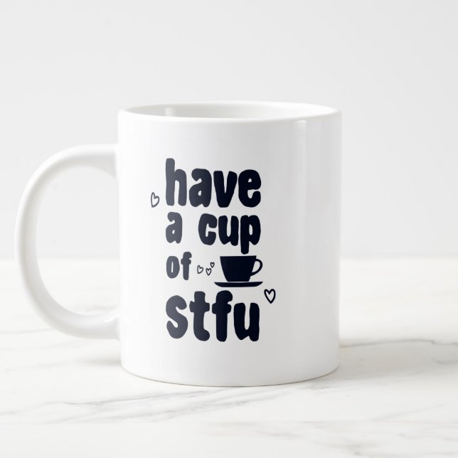 Grande Tasse Prenez Une Coupe De STFU Sarcasme Sarcastique Amat (Gauche)