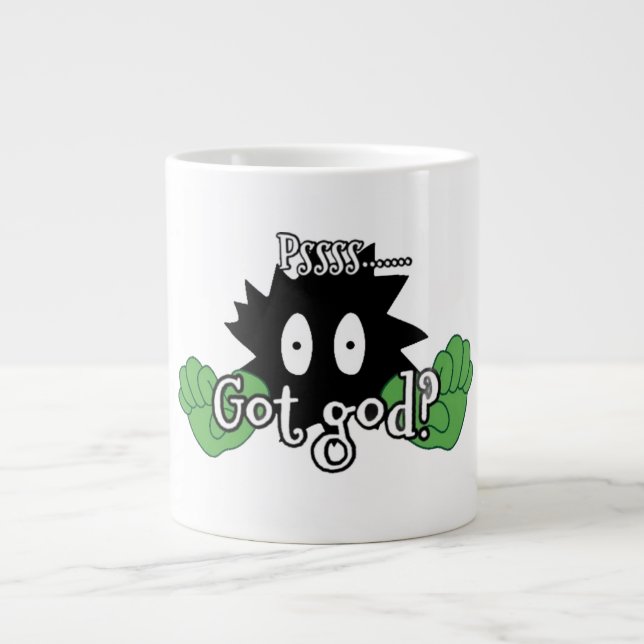 Grande Tasse Pssss....got God? (Devant)