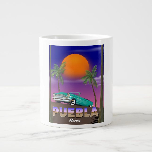Grande Tasse Puebla Mexico, affiche de vacances (Devant)