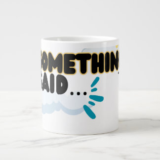 Grande Tasse "Quelque Chose Dit" - Grand Jour ! Café Mug