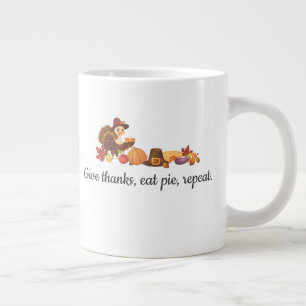 Grande Tasse Rendez grâce Mangez de la tarte Répétez Drôle de T