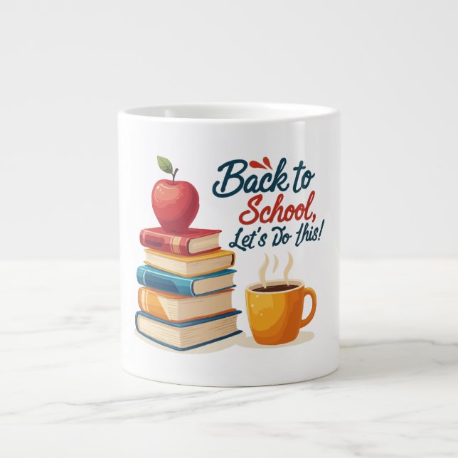 Grande Tasse "Retournons à l'école, faisons ça !" Quote de moti (Devant)