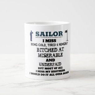 GRANDE TASSE SAILOR - JE MANQUE D'ÊTRE FROID, FATIGUÉ ET FAIM