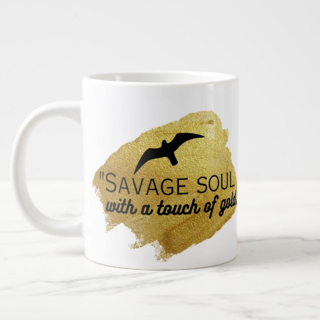 Grande Tasse "Sauvage âme avec une touche d'or." (Gauche)
