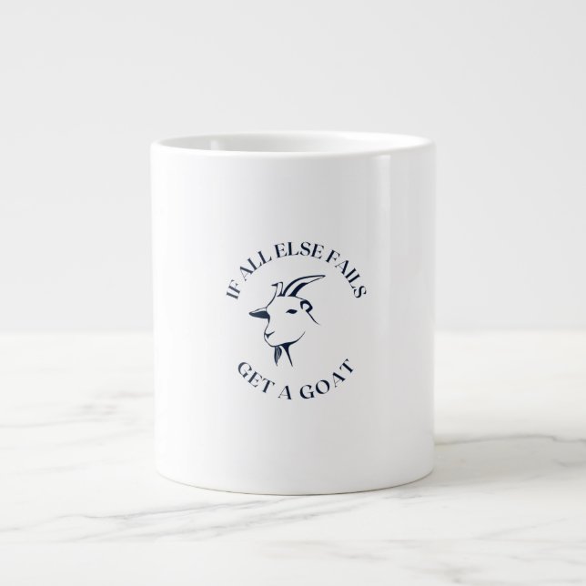 Grande Tasse Si tout le reste échoue, obtenez une chèvre (Devant)