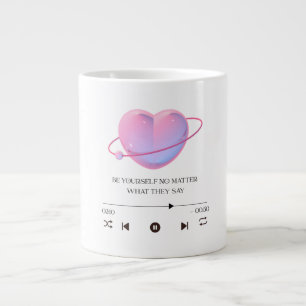 Grande Tasse Soyez vous-même quoi qu'ils disent - mug géant