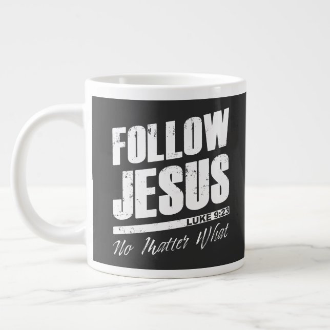 Grande Tasse Suivez Jésus Peu importe ce que la foi chrétienne  (Gauche)