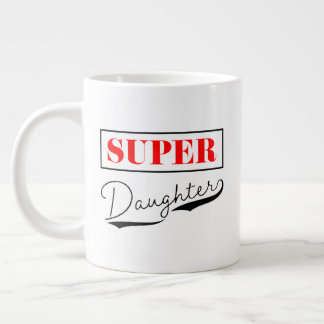 Grande Tasse Super Daughter