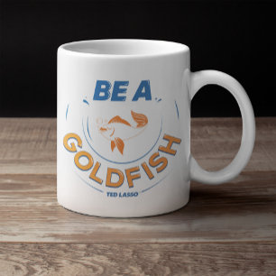 Grande Tasse Ted Lasso Être un poisson d'or