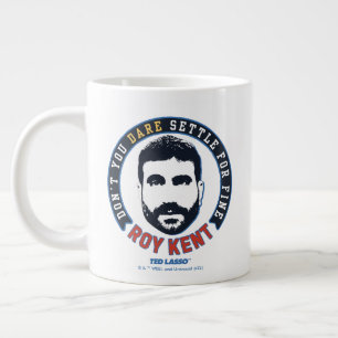 Grande Tasse Ted Lasso   Roy Kent Vous n'osez pas régler