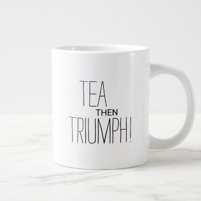 Grande Tasse Thé Puis Triomphe Motivation Texte Personnalisé (Droite)