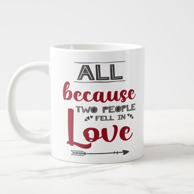 Grande Tasse Tout ça parce que deux personnes sont tombées amou (Gauche)
