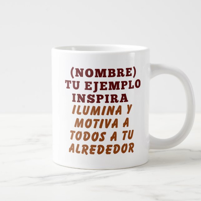 GRANDE TASSE TU EJEMPLO INSPIRA REGALO PERSONALIZADO (NOMBRE) (Droite)