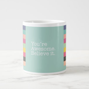 Grande Tasse Tu es génial. Croyez-Le.Jumbo Mug