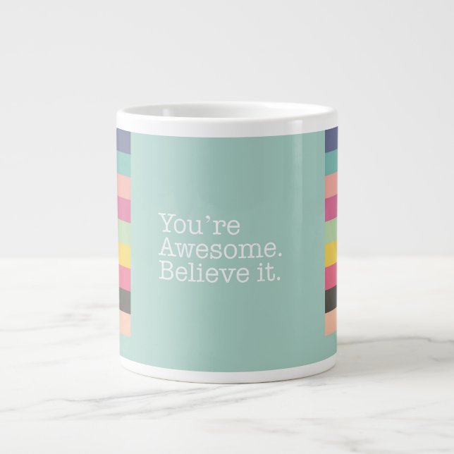 Grande Tasse Tu es génial. Croyez-Le.Jumbo Mug (Devant)