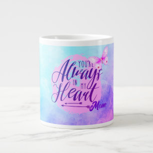Grande Tasse Tu es toujours dans mon coeur, Fête des mères Mug