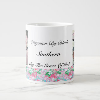 Grande Tasse Virginian par naissance, Southern par la grâce de 